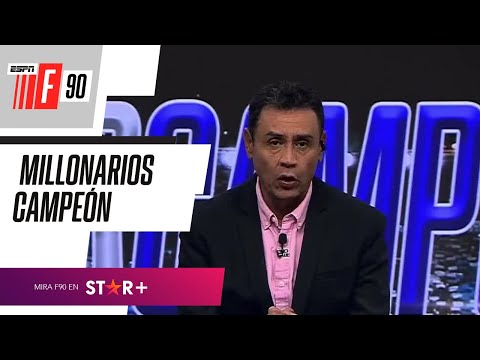 Millonarios campeón de la Superliga: El DEBATE CALIENTE post partido en F90 Colombia