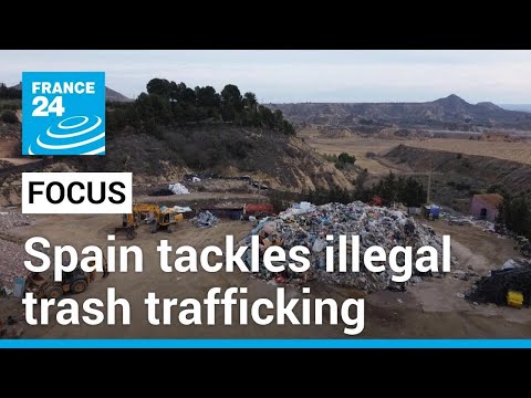 Spanish authorities try to tackle trash trafficking from France • FRANCE 24 English