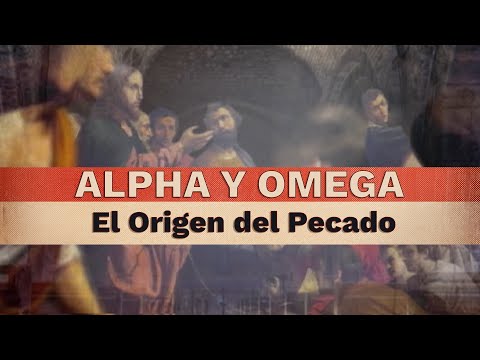 ALPHA Y OMEGA EL ORIGEN DEL PECADO