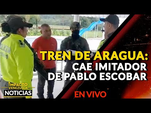TREN DE ARAGUA: cae imitador de Pablo Escobar