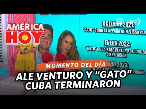América Hoy: “Gato” Cuba y Ale Venturo terminaron su relación (HOY)