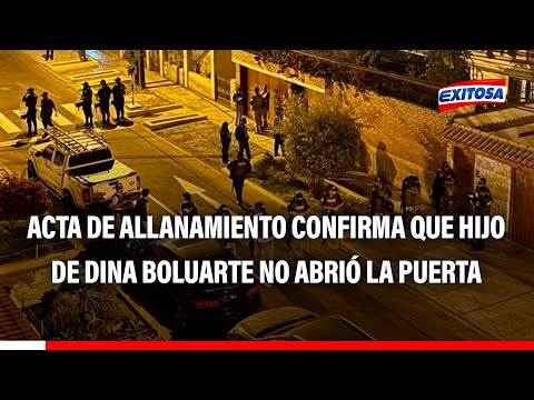 Caso Rolex: acta de allanamiento confirma que hijo de Dina Boluarte no abrió la puerta