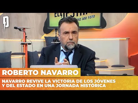 Navarro revive la VICTORIA de los JÓVENES y del ESTADO en una jornada HISTÓRICA