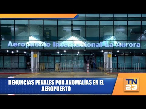 Denuncias penales por anomalías en el aeropuerto