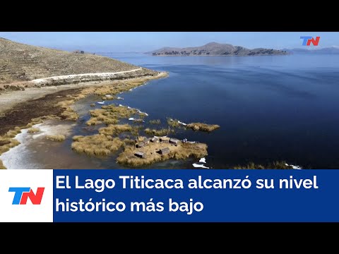 LAGO TITICACA I Se está secando y tiene el nivel histórico más bajo