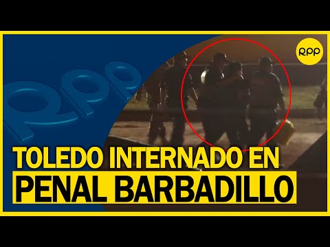 #EnVivo | ALEJANDRO TOLEDO fue trasladado al PENAL BARBADILLO