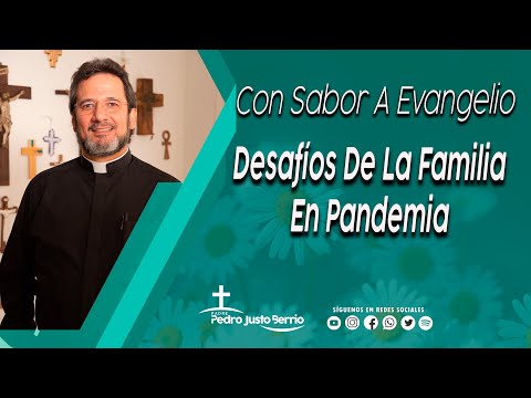 Desafíos De La Familia En Pandemia - Padre Pedro Justo Berrío