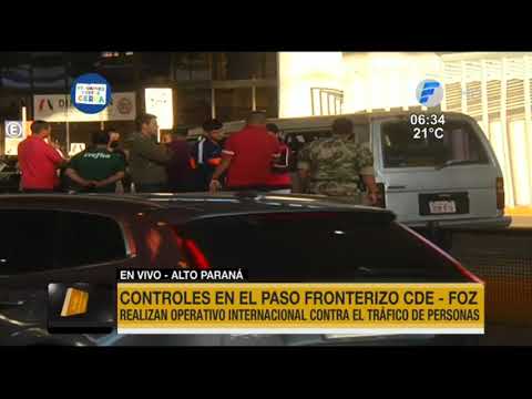 Operativo internacional contra el tráfico de personas en Alto Paraná
