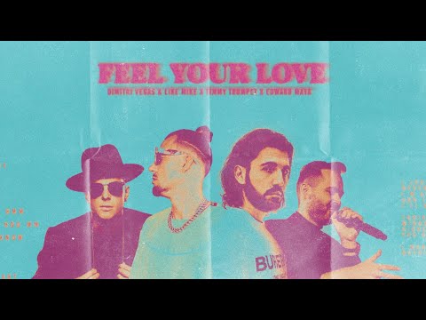 Dimitri Vegas & Like Mike & Timmy Trumpet & Edward Maya - Feel Your Love