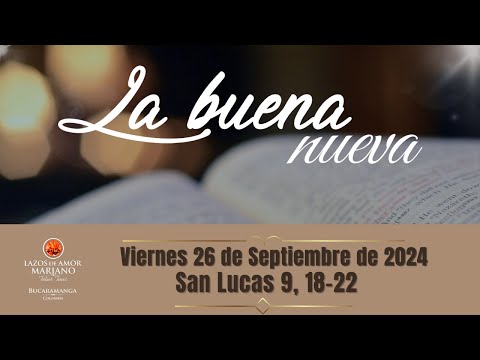 LA BUENA NUEVA - VIERNES 27 DE SEPTIEMBRE DE 2024 (EVANGELIO MEDITADO)