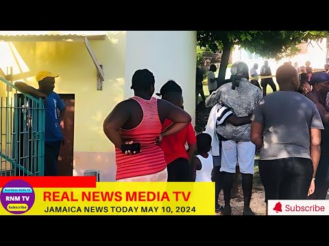 Jamaica News Today  May 10, 2024 /Real News Media TV