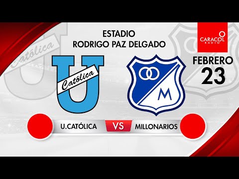 EN VIVO | U. Católica (ECU) vs. Millonarios (COL) - Copa Libertadores por el Fenómeno del Fútbol