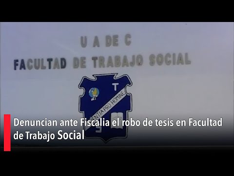 Denuncian ante Fiscali?a el robo de tesis en Facultad de Trabajo Social