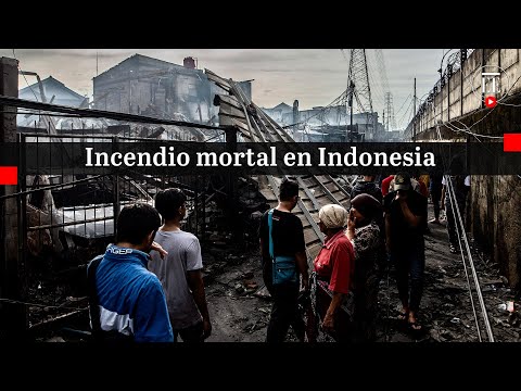 Incendio en Indonesia: aumentan a 18 las víctimas mortales | El Espectador