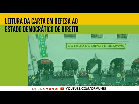 Leitura da Carta às Brasileiras e aos Brasileiros em defesa do Estado Democrático de Direito