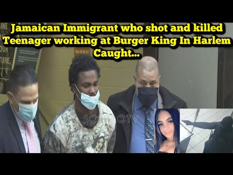 Harlem Burger King Shooter Caught and He Is a Jamaican Immigrant