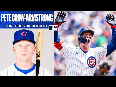 Pete Crow-Armstrong put up MVP numbers in June for the Cubs! (Full highlights)