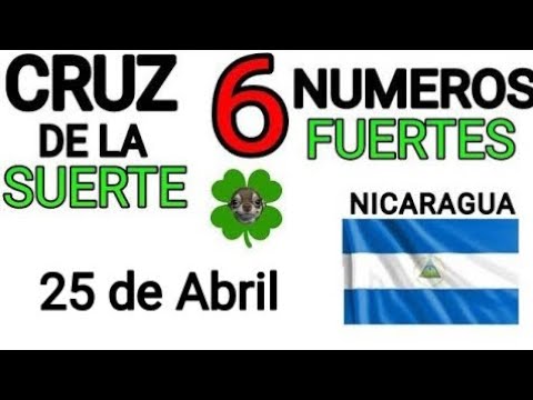 Cruz de la suerte y numeros ganadores para hoy 25 de Abril para Nicaragua