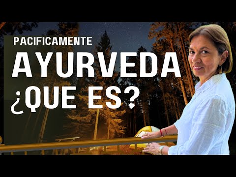 PacíficaMENTE #Ayurveda ¿Qué es?