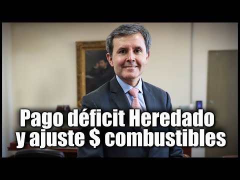 Pago déficit heredado #FEPC y ajuste $ combustibles: José Roberto Acosta / Crédito Público