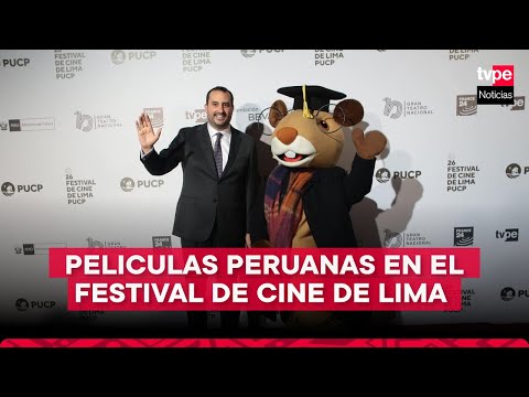 Festival de Cine de Lima: importante presencia de películas peruanas en esta edición