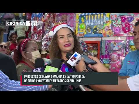 Managua: Mercados capitalinos listos para la temporada decembrina - Nicaragua
