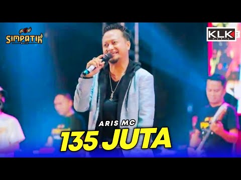 ARIS MC - 135 JUTA - SIMPATIK MUSIC - SATE TAICHAN MAS DANI - KEDUNG JATI KEBUMEN - KLK AUDIO