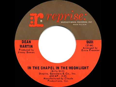 1967 HITS ARCHIVE: In The Chapel In The Moonlight - Dean Martin (mono 45--#1 A/C)
