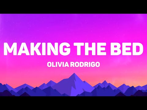 Olivia Rodrigo - Making The Bed (Lyrics)