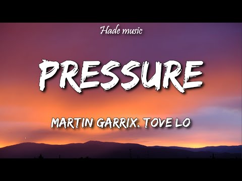 Martin Garrix - Pressure (Lyrics) ft. Tove Lo