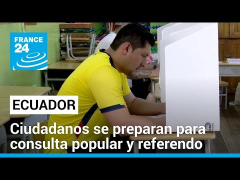 Ecuador: el alcance de la consulta popular y el referendo convocados por Noboa • FRANCE 24