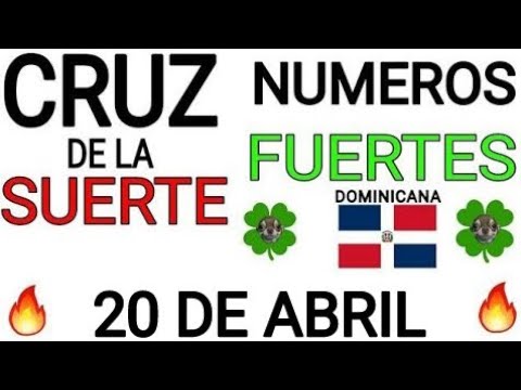 Cruz de la suerte y numeros ganadores para hoy 20 de Abril para República Dominicana