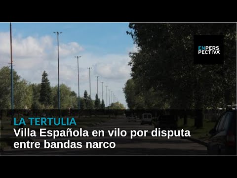 Villa Española en vilo por disputa entre bandas narco