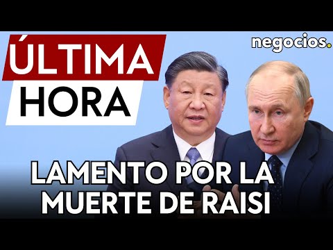 ÚLTIMA HORA | Putin y Xi Jinping lamentan la muerte de Raisi, amigo de Rusia y China