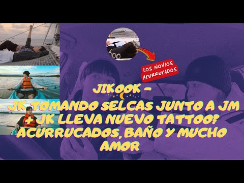 JIKOOK - JK TOMANDO SELCAS JUNTO A JM + JK LLEVA NUEVO TATTOO? ACURRUCADOS, BAÑO Y MUCHO AMOR