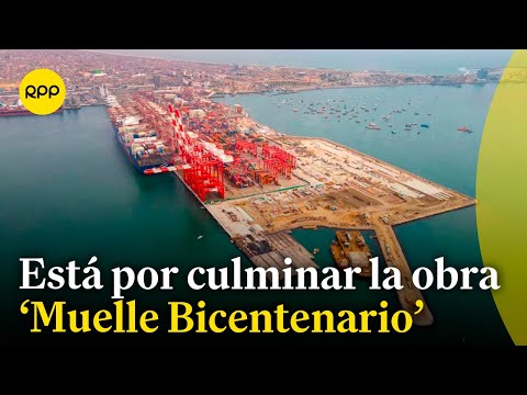En dos semanas se culminaría el Muelle Bicentenario en El Callao
