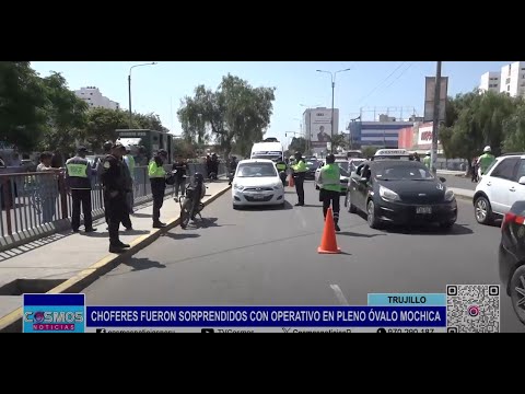 Trujillo: choferes fueron sorprendidos con operativo en pleno Óvalo Mochica