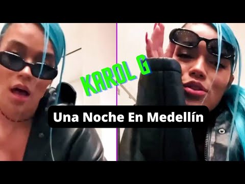 KAROL G CANTANDO UNA NOCHE EN MEDELLÍN REMIX, SU NUEVA CANCIÓN