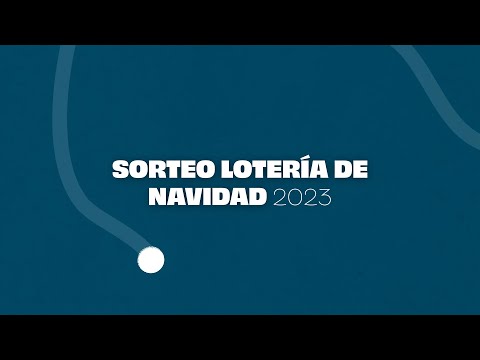 TODO lo que necesitas saber ANTES del SORTEO DE LA LOTERÍA DE NAVIDAD 2023