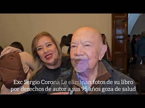 Exc Sergio Corona Le eliminan fotos de su libro por derechos de autor a sus 95 años goza de salud