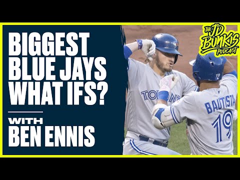 Biggest Blue Jays ‘What Ifs’ with Ben Ennis | JD Bunkis Podcast
