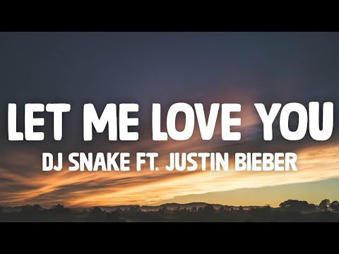 「1HOUR」DJ Snake - Let Me Love You (Lyrics) ft. Justin Bieber