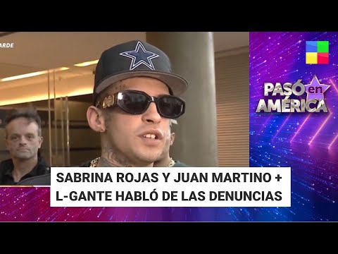 Sabrina Rojas y Juan Martino + Habló L-Gante - #PasóEnAmérica | Programa completo (17/4/24)