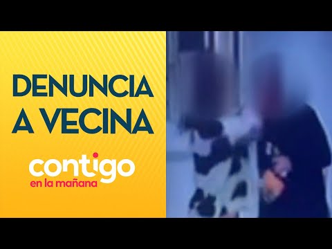 ES MUY AGRESIVA: Denuncian a vecina que golpeó a residentes en Las Condes - Contigo en la Mañana