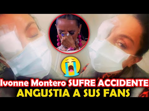 Ivonne Montero ANGUSTIA a sus FANS tras APARECER en el hospital en MAL ESTADO ¡Sufrió un ACCIDENTE!