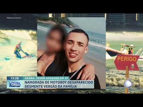 Namorada do motoboy que desapareceu no litoral paulista fala pela primeira vez