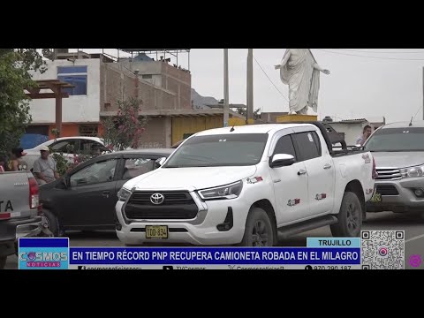 Trujillo: PNP recupera camioneta robada en El Milagro