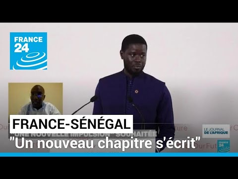 Relations France-Sénégal : Plus de 60 ans après les indépendances, un nouveau chapitre s'écrit