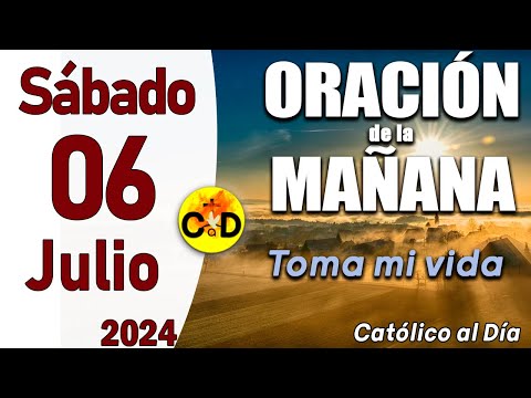 Oración de la Mañana de hoy Sábado 06 de Julio de 2024, Salmo 147- Oración Católica