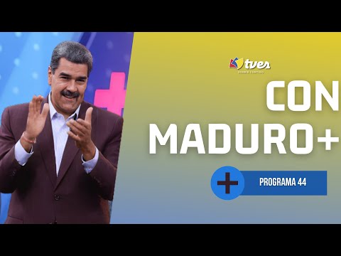 Con Maduro + | Nicolás Maduro | Programa 44